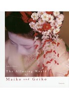 The Alluring World of Maiko and Geiko