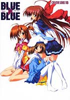 BLUE×BLUE TRUE BLUE/ANGELS BLUE原画集