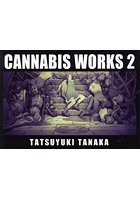 CANNABIS WORKS 田中達之作品集 2