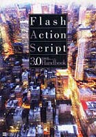 Flash ActionScript 3.0 Handbook