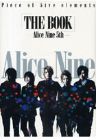 「THE BOOK」-Alice Nine 5th- Piece of 5ive elements Alice Nine