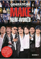 GENERATIONS from EXILE TRIBE MAKE NEW WORLD