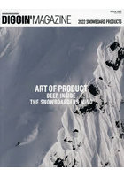 DIGGIN’MAGAZINE SNOWBOARD JOURNAL SPECIAL ISSUE〔7〕