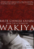 HAUTE CHINESE CUISINE FROM THE KITCHEN OF WAKIYA 英文版