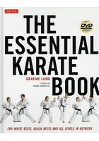 THE ESSENTIAL KARATE BOOK FOR WHITE BELTS，BLACK BELTS AND ALL KARATEKA IN BETWEEN