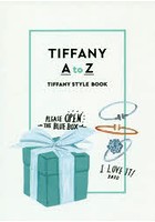TIFFANY A to Z TIFFANY STYLE BOOK