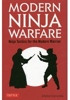 MODERN NINJA WARFARE Ninja Tactics for the Modern Warrior