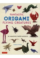 FANTASTIC ORIGAMI FLYING CREATURES 24 AMAZING PAPER MODELS