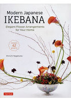 Modern Japanese IKEBANA Elegant Flower Arrangements for Your Home