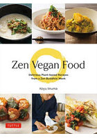 Zen Vegan Food Delicious Plant‐based Recipes from a Zen Buddhist Monk