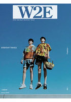 W2E 2022Spring ＆ Summer Issue