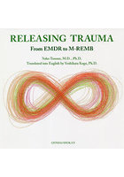 RELEASING TRAUMA From EMDR to M-REMB