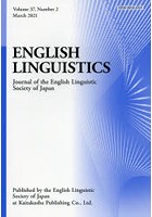 ENGLISH LINGUISTICS Journal of the English Linguistic Society of Japan Volume37，Number2（2021Mar...