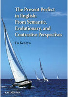 The Present Perfect in English From Semantic，Evolutionary，and Contrastive Perspectives