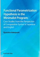 Functional Parametrization Hypothesis in the Minimalist Program Case Studies from the Perspective...