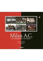 Milan A.C. ミランのすべて～フォト＆ストーリー～
