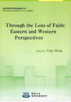 Through the Lens of Faith Eastern and Western Perspectives