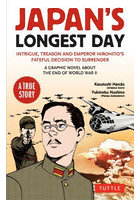 JAPAN’S LONGEST DAY A GRAPHIC NOVEL ABOUT THE END OF WORLD WAR2