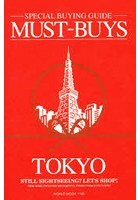 MUST-BUYS TOKYO SPECIAL BUYING GUIDE