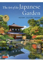The Art of the Japanese Garden HISTORY|CULTURE|DESIGN