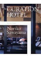 The CURATION HOTEL キュレーションホテルが拓く伝統の未来