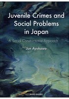 Juvenile Crimes and Social Problems in Japan A Social Constructionist Approach
