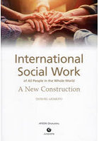 INTERNATIONAL SOCIAL WORK of All People in the Whole World A New Construction