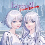ENDLESS LABYRINTH/EverdreaM