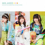 MIX JUICE（Type B盤）/MIX JUICE from アミュボch