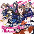 Dreamers Go！/Returns（通常盤）/Poppin’Party