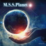 M.S.S.Planet/M.S.S Project