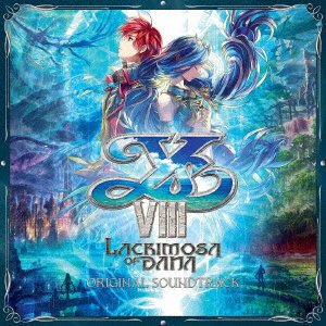 「Ys VIII: Lacrimosa of Dana」サウンドトラック
