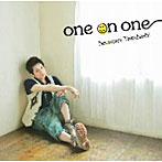one on one（限定盤）（DVD付）/高橋直純