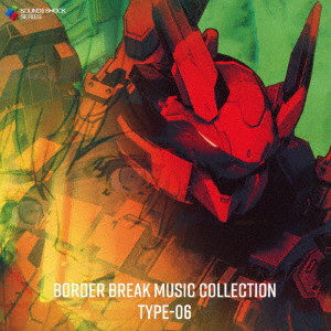 BORDER BREAK MUSIC COLLECTION TYPE-06