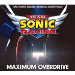 MAXIMUM OVERDRIVE- TEAM SONIC RACING ORIGINAL SOUNDTRACK