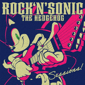 Rock ’n’ Sonic The Hedgehog: Sessions