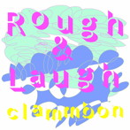 Rough＆Laugh/クラムボン