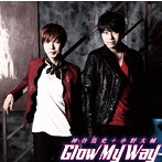 Glow My Way/神谷浩史＋小野大輔
