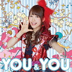 YOU＆YOU（Blu-ray Disc付）/芹澤優