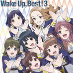 Wake Up，Best！3（初回生産限定盤）（Blu-ray Disc付）/Wake Up，Girls！