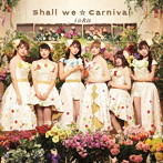 Shall we☆Carnival（Blu-ray Disc付）/i☆Ris
