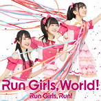 Run Girls， World！（Blu-ray Disc付）/Run Girls， Run！