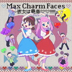 Max Charm Faces ～彼女は最高 ！！！！！！～/Shuta Sueyoshi with Totoko Nya＆松野家6兄弟
