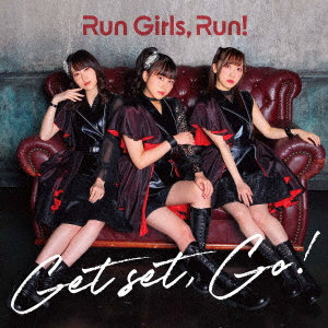 Get Set， Go！（CD ONLY盤）/Run Girls， Run！