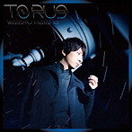 TORUS（Blu-ray Disc付）/羽多野渉