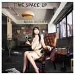 TIME SPACE EP/水樹奈々