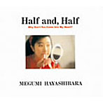 Half and Half/林原めぐみ