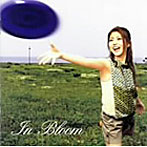In Bloom（DVD付）/白石涼子