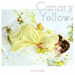 Canary Yellow（初回限定盤）（DVD付）/内田彩
