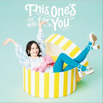 This One’s for You（限定盤）（Blu-ray Disc付）/伊藤美来